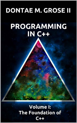 Dontae Grose II - Programming in C++: Volume I: The Foundation of C++