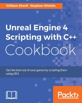 William Sherif - Unreal Engine 4 Scripting with C++ Cookbook