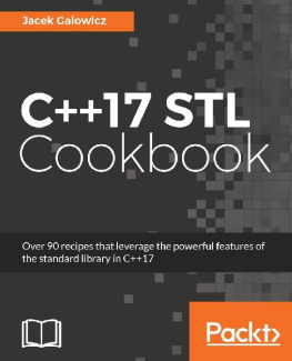 Jacek Galowicz C++17 STL Cookbook