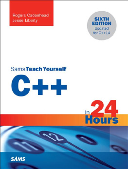 Rogers Cadenhead C++ in 24 Hours, Sams Teach Yourself (6th Edition)