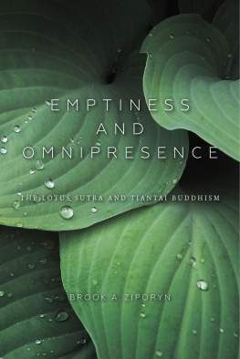 Brook A. Ziporyn Emptiness and Omnipresence: An Essential Introduction to Tiantai Buddhism