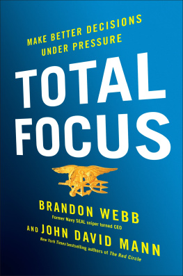 Brandon Webb Total Focus: Make Better Decisions Under Pressure