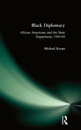 Michael Krenn - Black Diplomacy: African Americans and the State Department, 1945-69