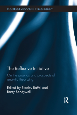 Stanley Raffel - The Reflexive Initiative: On the Grounds and Prospects of Analytic Theorizing