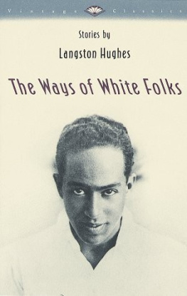 Langston Hughes The Ways of White Folks: Stories