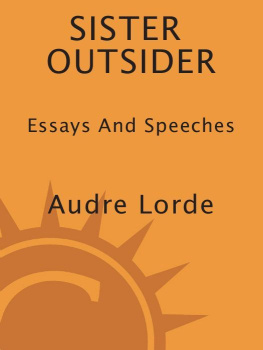 Geraldine Audre Lorde - Sister Outsider: Essays and Speeches