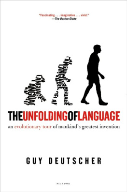 Guy Deutscher - The Unfolding of Language: An Evolutionary Tour of Mankind’s Greatest Invention