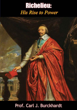 Carl J. Burckhardt Richelieu: His Rise to Power