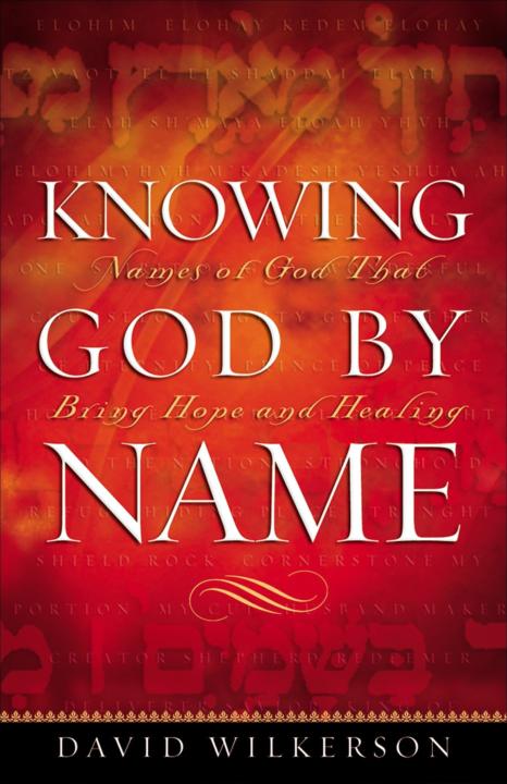 Knowing God by Name Knowing God by Name Namned of Goa That Bring Hope and - photo 1