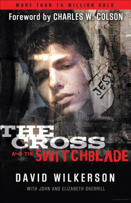 David Wilkerson The Cross and the Switchblade: A True Story