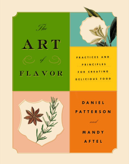 Daniel Patterson The Art of Flavor Practices and Principles for Creating Delicious Food