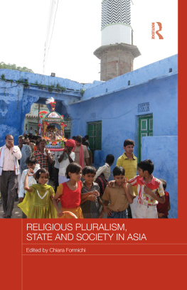 Chiara Formichi - Religious Pluralism, State and Society in Asia