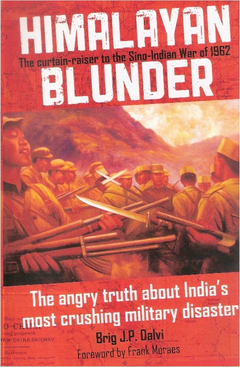 HIMALAYAN BLUNDER The Curtain-Raiser to the Sino-Indian War of 1962 BRIGADIER - photo 1