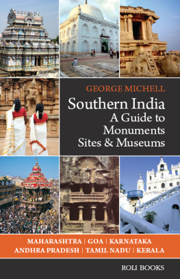 George Michell - Southern India: A Guide to Monuments, Sites & Museums