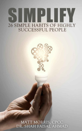 Matt Morris - SIMPLIFY 25 Simple Habits of Highly Successful People