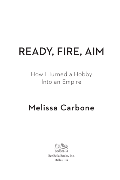 Ready Fire Aim How I Turned a Hobby Into an Empire - image 1