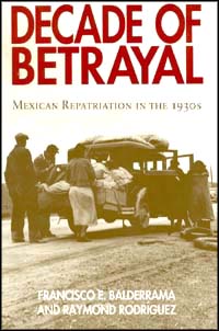 title Decade of Betrayal Mexican Repatriation in the 1930s author - photo 1