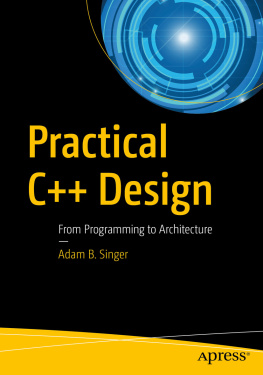 Adam B. Singer Practical C++ Design: From Programming to Architecture