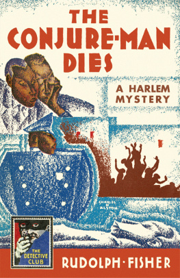 Rudolph Fisher - The Conjure-Man Dies: A Mystery Tale of Dark Harlem