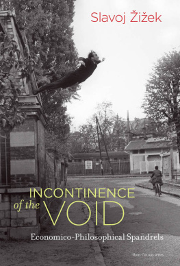 Slavoj Žižek - Incontinence of the Void – Economico–Philosophical Spandrels