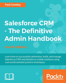 Paul Goodey - Salesforce CRM - The Definitive Admin Handbook