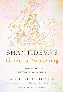 Santideva - Shantideva’s guide to awakening : a commentary Shantideva’s Bodhicharyavatara.