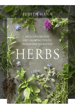 Judith Hann Herbs: Delicious Recipes and Growing Tips to Transform Your Food