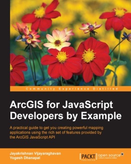 Jayakrishnan Vijayaraghavan - ArcGIS for JavaScript developers by Example