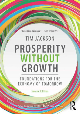 Tim Jackson Prosperity without Growth: Foundations for the Economy of Tomorrow