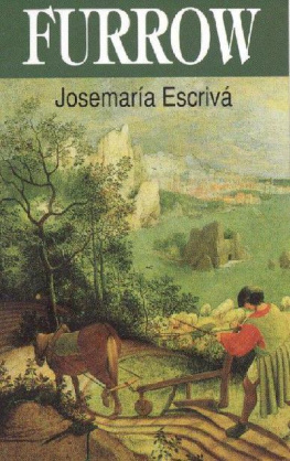 St Josemaría Escrivá Furrow