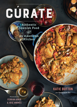 Katie Button Cúrate: Authentic Spanish Food from an American Kitchen