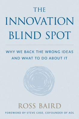 Ross Baird The Innovation Blind Spot: Why We Back the Wrong Ideas―and What to Do About It