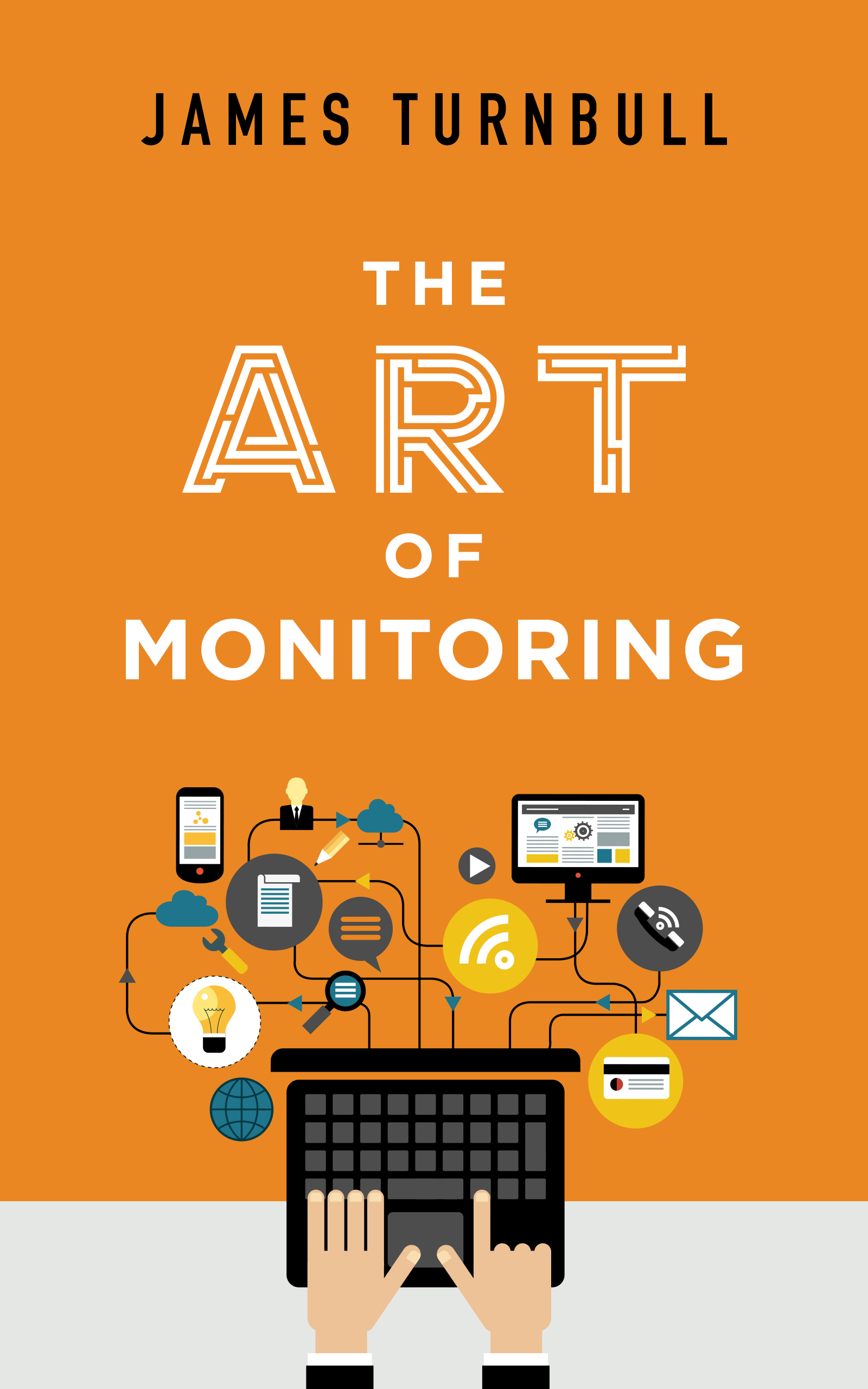 The Art of Monitoring James Turnbull The Art of Monitoring Who is this book - photo 1