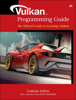 Graham Sellers Vulkan Programming Guide: The Official Guide to Learning Vulkan