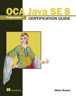 Mala Gupta OCA Java SE 8 Programmer I Certification Guide