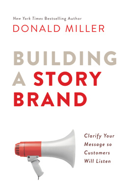 Donald Miller - Building a StoryBrand: Clarify Your Message So Customers Will Listen