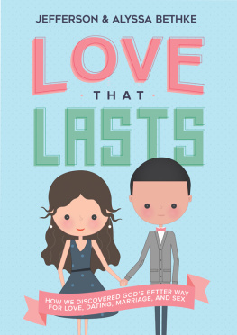 Jefferson Bethke - Love That Lasts: How We Discovered God’s Better Way for Love, Dating, Marriage, and Sex