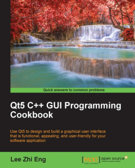 Lee Zhi Eng - Qt5 C++ GUI Programming Cookbook