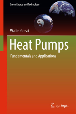 Walter Grassi - Heat Pumps: Fundamentals and Applications