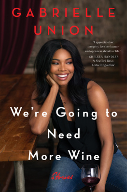 Gabrielle Union - We’re Going to Need More Wine