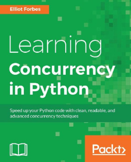 Elliot Forbes - Learning Concurrency in Python