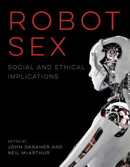 John Danaher - Robot Sex: Social and Ethical Implications