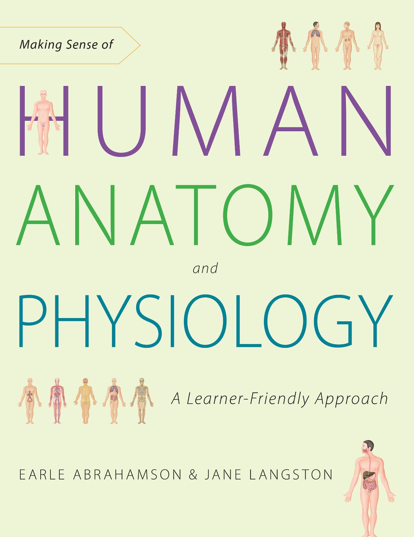 Making Sense of Human Anatomy and Physiology A Learner-Friendly Approach - image 1