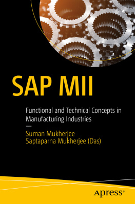 Suman Mukherjee - SAP MII: Functional and Technical Concepts in Manufacturing Industries