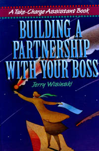 title Building a Partnership With Your Boss A Take-charge Assistant Book - photo 1