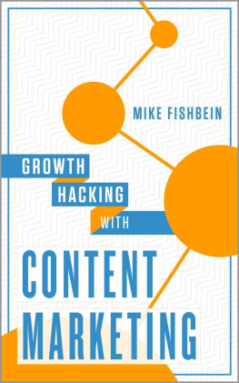 Mike Fishbein Growth Hacking with Content Marketing: How to Increase Website Traffic