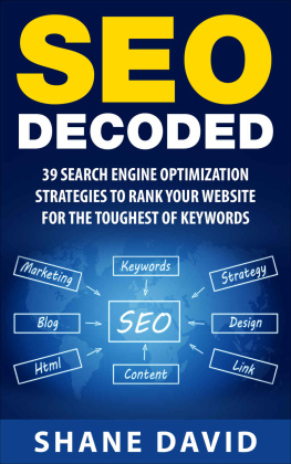 Shane David SEO Decoded: 39 Search Engine Optimization Strategies To Rank Your Website For The Toughest Of Keywords