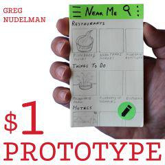 Greg Nudelman - The $1 Prototype: A Modern Approach to Mobile UX Design and Rapid Innovation for