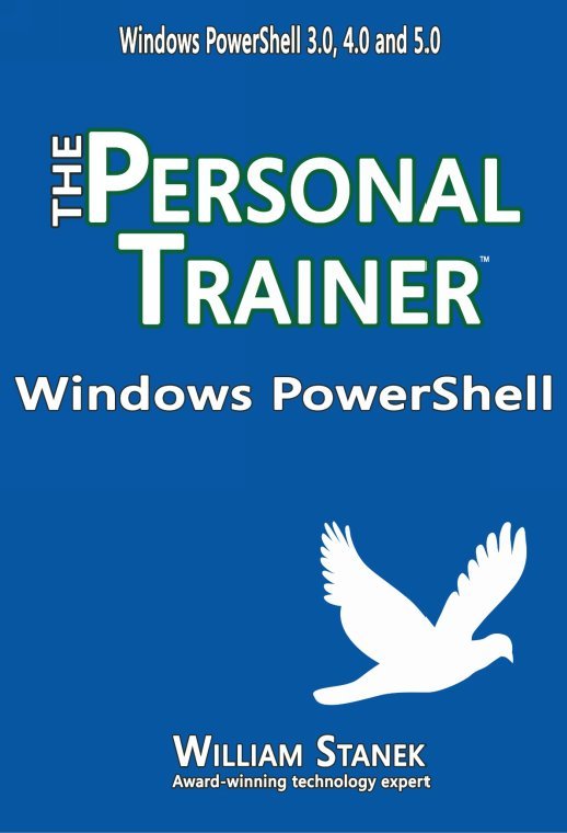 Windows PowerShell The Personal Trainer PowerShell 30 40 50 William - photo 1