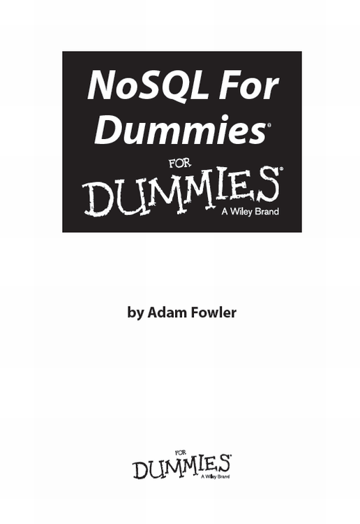 NoSQL For Dummies Published by John Wiley Sons Inc 111 River Street - photo 2